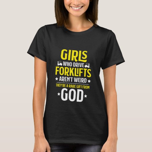 Forklift Driver Girls Who Drive Forklifts Forklift T-Shirt (Vorderseite)