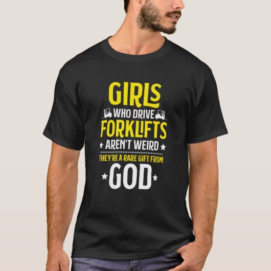 Forklift Driver Girls Who Drive Forklifts Forklift T-Shirt (Vorderseite)
