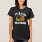 Forklift Operator Dad Truck Driver Bear Warehouse T-Shirt (Vorderseite)