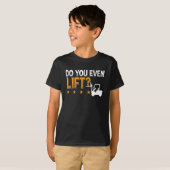 Forklift Operator Do You Even Lift Worker Driver T-Shirt (Vorne ganz)