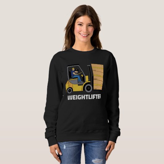 Forklift Operator Forklift Certified Weightlifter Sweatshirt (Vorne ganz)