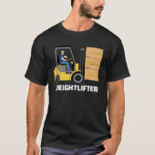 Forklift Operator Forklift Certified Weightlifter T-Shirt (Vorderseite)