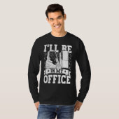 Forklift Operator I'll Be In My Office Forklift Dr T-Shirt (Vorne ganz)