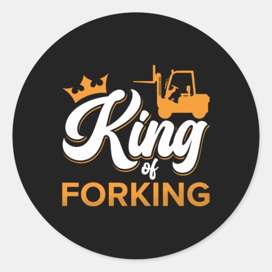 Forklift Operator King Of Forking Driver Worker Runder Aufkleber (Vorderseite)