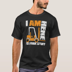 Forklift Operator Logistics Warehouse Forklift Dr. T-Shirt