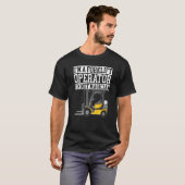 Forklift Operator Truck Worker 8 T-Shirt (Vorne ganz)