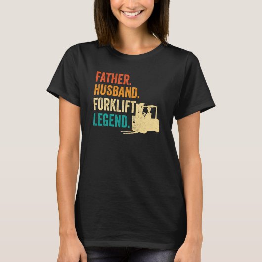 Forklifter Father Husband Gabelstapler T-Shirt (Vorderseite)