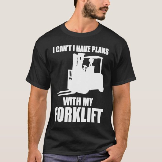 Forklifter Have Plans with Forklift T-Shirt (Vorderseite)