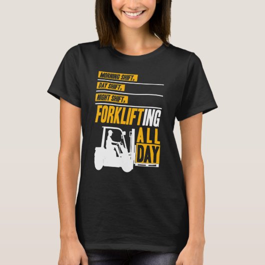 Forklifting all day Forklift Operator Warehouse Wo T-Shirt (Vorderseite)