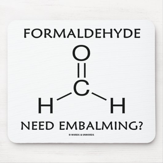 Formaldehyd-Bedarfs-Einbalsamierung? (Chemie-Spaß) Mousepad (Vorne)