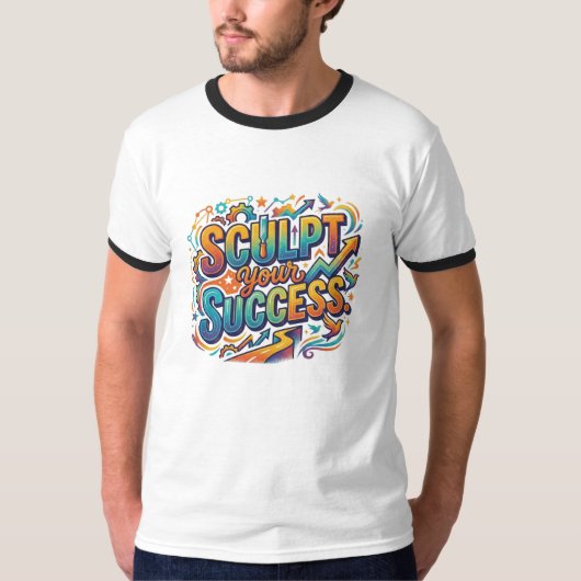 Forme deinen Erfolg. T-Shirt (Vorderseite)