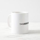 Formel Mathematical 1 = 0.9999999999... Kaffeetasse (Vorderseite Links)
