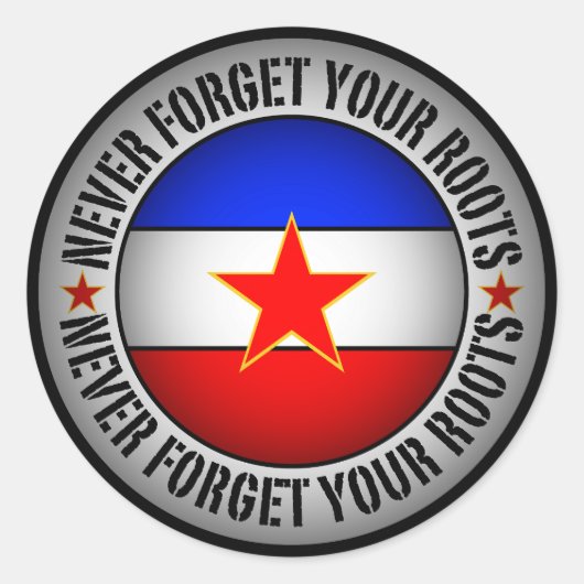 Former Yugoslavia - Never Forget Your Roots Runder Aufkleber (Vorderseite)