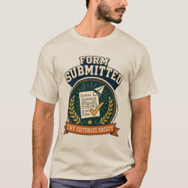 Formular eingereicht Retro-Verwaltungssieg-Abzeich T-Shirt