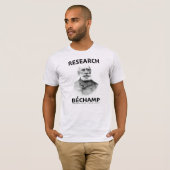 Forschung Antoine Béchamp Terrain Theorie T-Shirt (Vorne ganz)