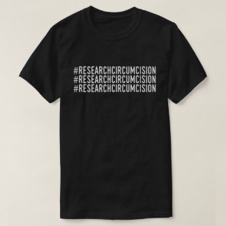 Forschungs-Beschneidung T-Shirt