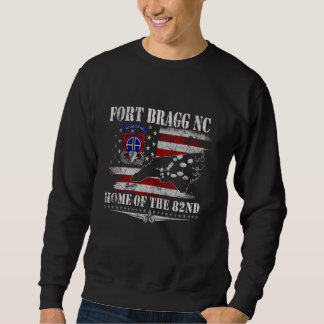 Fort Bragg NC Home Of The 82nd Airborne US Flag Ve Sweatshirt