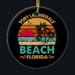 Fort Lauderdale Florida Beach FL Novelty Keramik Ornament<br><div class="desc">Fort Lauderdale Florida Beach FL Novelty TShirt</div>