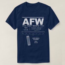 Fort Worth Alliance Airport AFW T - Shirt