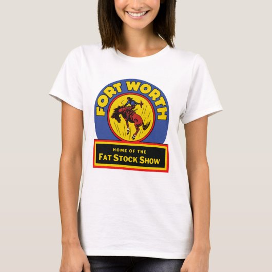 Fort Worth Fat Stock Show T-Shirt (Vorderseite)
