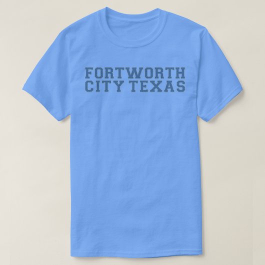 Fort Worth Life T-Shirt (Design vorne)