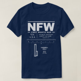 Fort Worth NAS Naval Air Station NFW T-Shirt