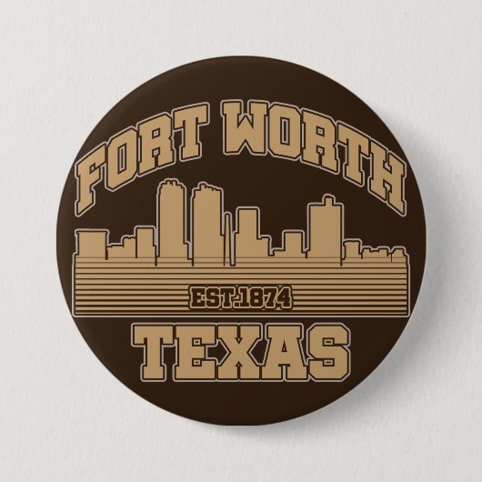 Fort Worth, Texas Button (Vorderseite)
