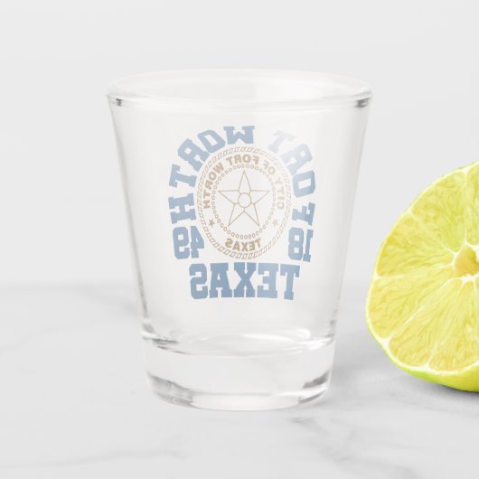 Fort Worth, Texas Schnapsglas (Rückseite)