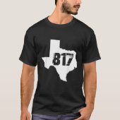 Fort Worth Texas Staat 817 Area Code T Shirt (Vorderseite)