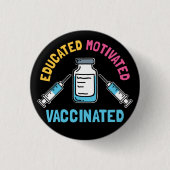 Fortgeschrittene motivierte, geimpfte COVID-Impfst Button (Vorderseite)