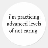 Fortgeschrittene Niveaus Funny Sarcastic Sprichwor Runder Aufkleber (Vorderseite)