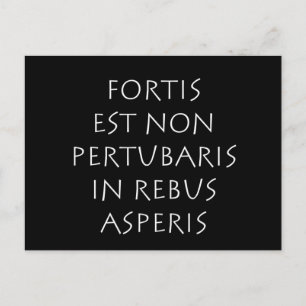 Fortis est non pertubaris in rebus asperis postkarte