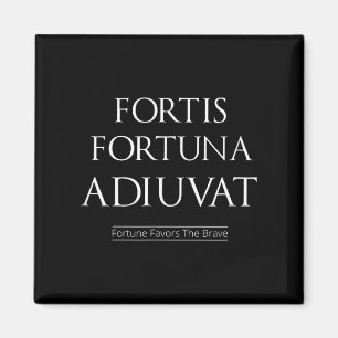 Fortis Fortuna Adiuvat Fortune liebt die Tapferkei Magnet