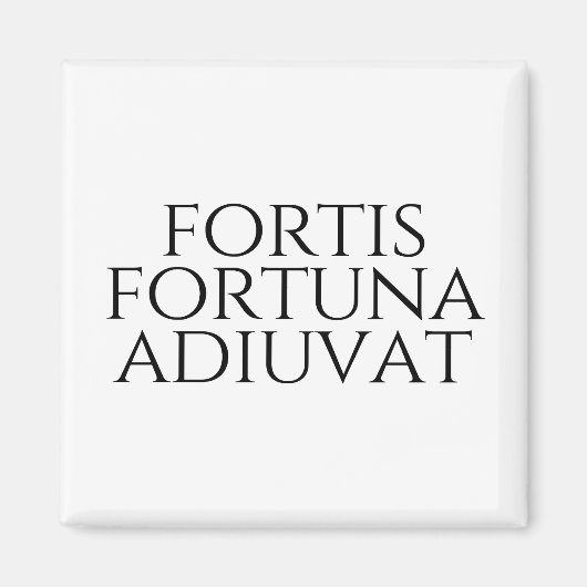 Fortis Fortuna Adiuvat Magnet (Vorne)