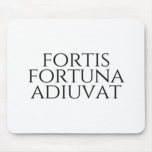 Fortis Fortuna Adiuvat Mousepad (Vorne)