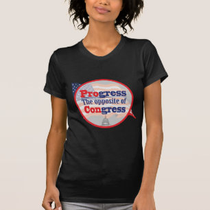 Fortschritt.  Das Gegenteil des Kongresses T-Shirt