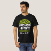 Fortschritt des Neurologen Bitte warten Sie auf Ne T-Shirt (Vorne ganz)