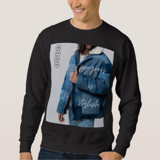 Fortschritt ist stilvoll sweatshirt