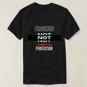 Fortschritt nicht perfekt T-Shirt