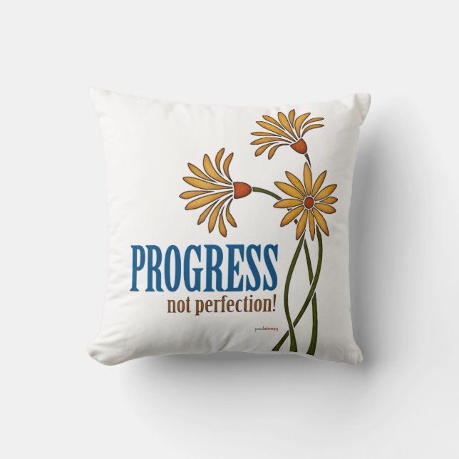 Fortschritt, nicht Perfektion! (Erholungszitat) Kissen (Vorderseite)