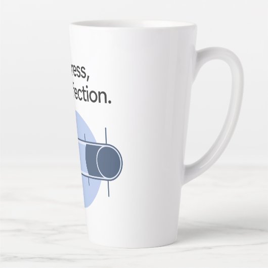 Fortschritt, nicht Perfektion Milchtasse (Rechts)