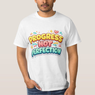 Fortschritt, nicht Perfektion - Motivationszitat T-Shirt