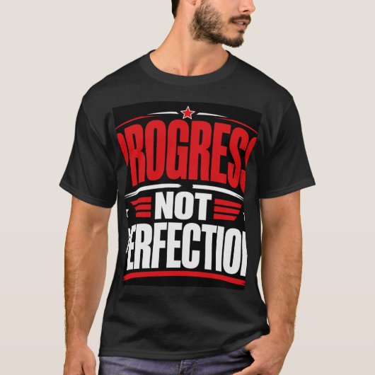 Fortschritt statt Perfektion T-Shirt (Vorderseite)