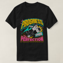 Fortschritt über den Perfection T - Shirt - Motivi