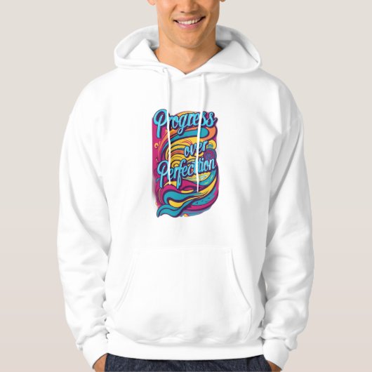 Fortschritt über Perfektion. Hoodie (Vorderseite)