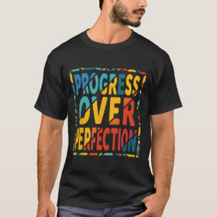 Fortschritt vor Vollkommenheit Zurück zur Schule L T-Shirt