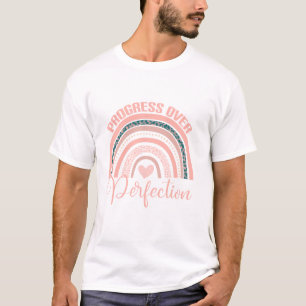 Fortschritte bei der Perfektion Motivierend zurück T-Shirt