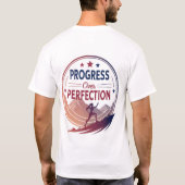 Fortschritte bei der Perfektion T-Shirt (Rückseite)