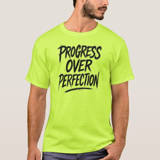 Fortschritte bei der Perfektion T-Shirt (Vorderseite)