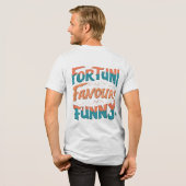 Fortune Favors Funny Tri-Blend Shirt (Rückseite voll)